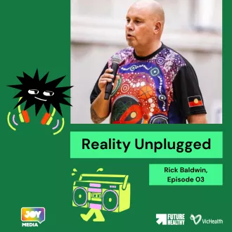 Reality Unplugged - Rick Baldwin, Episode 3